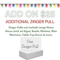 Additional Zinger Pull $25