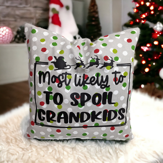 Most Likely to Spoil Grandkids Pillow Cover with Zipper
